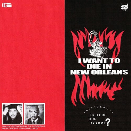 Suicideboys I Want To Die In New Orleans