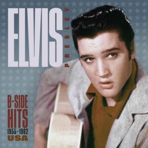 Elvis Presley B-Side Hits -1955-1962 USA