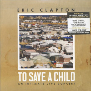 Eric Clapton To Save a Child