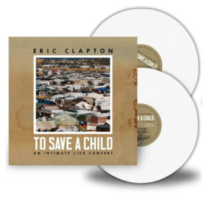 Eric Clapton To Save a Child