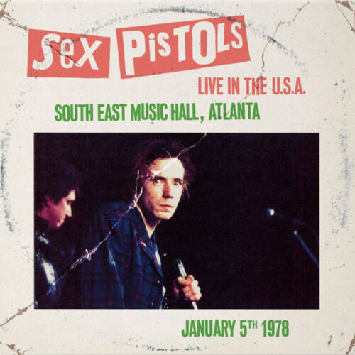 Sex Pistols Live In the U.S.A. 1978 - Atlanta